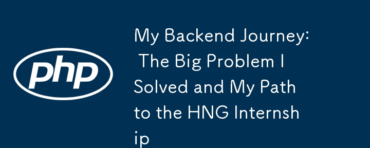 My Backend Journey: The Big Problem I Solved and My Path to the HNG Internship