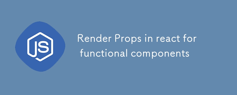 Render Props in react for functional components