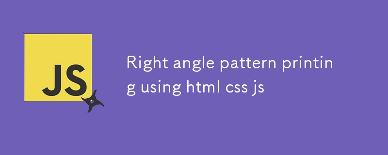 Right angle pattern printing using html css js