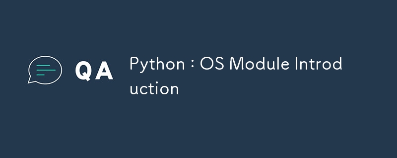 Python : OS Module Introduction