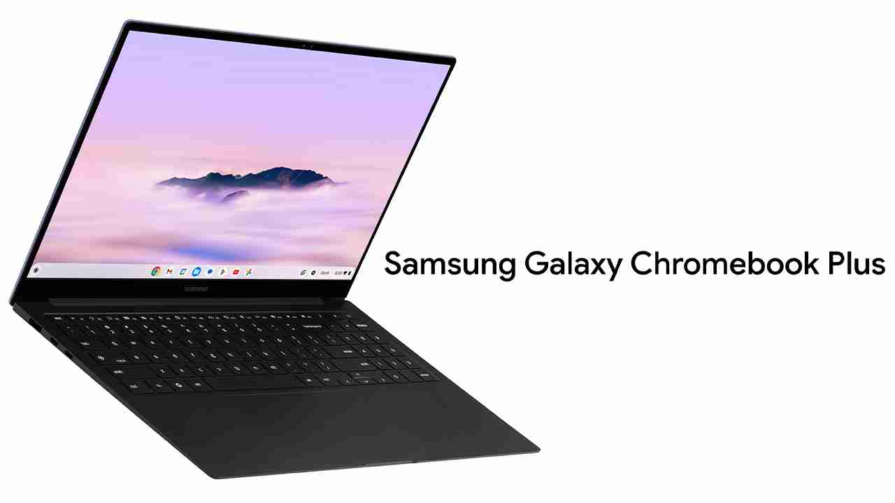 Samsung Galaxy Chromebook Plus launches as lightweight ChromeOS laptop with OLED screen