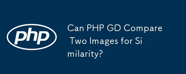 Can PHP GD Compare Two Images for Similarity?