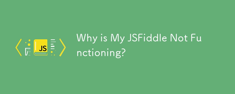 Why is My JSFiddle Not Functioning?