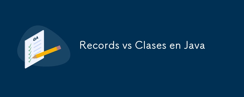 Records vs Clases en Java