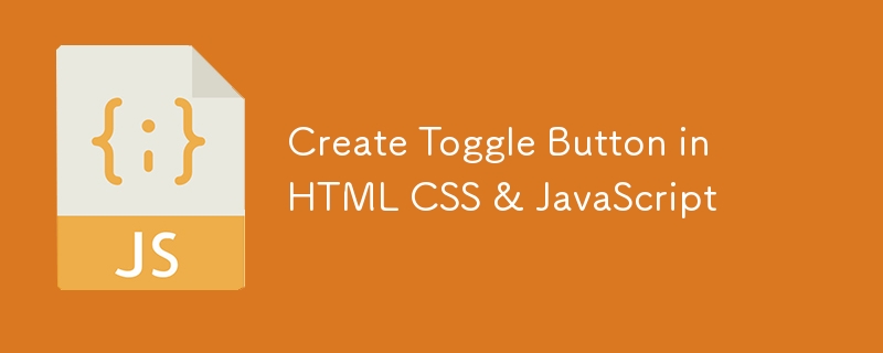 Create Toggle Button in HTML CSS & JavaScript