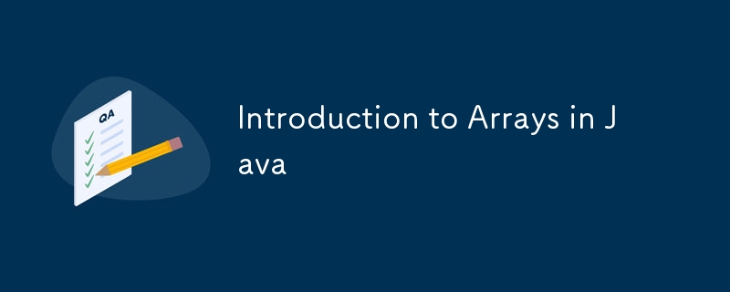 Introduction to Arrays in Java