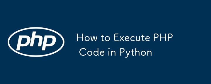 How to Execute PHP Code in Python