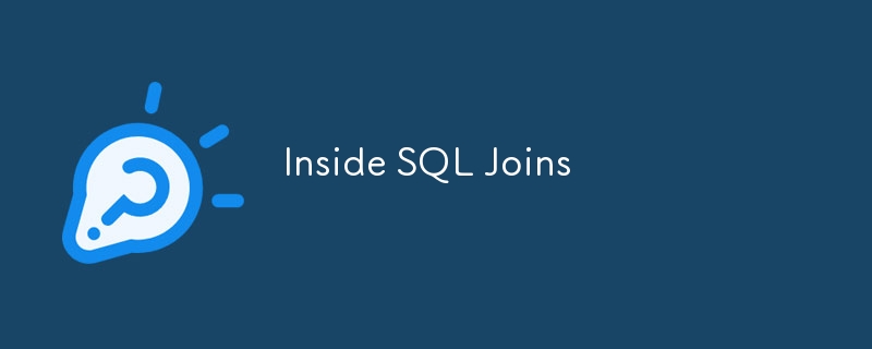 Inside SQL Joins