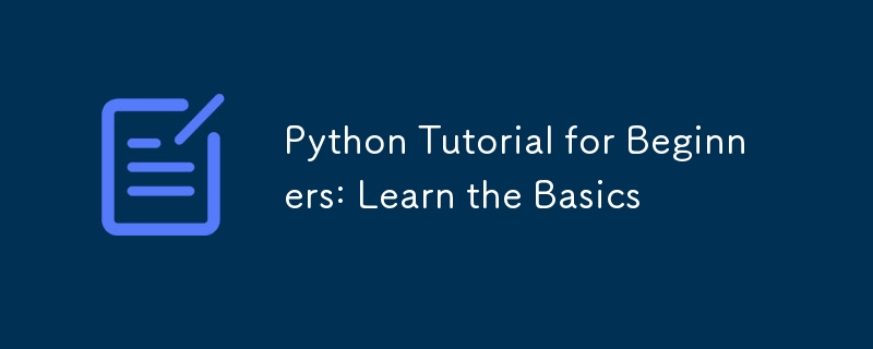 Python Tutorial for Beginners: Learn the Basics