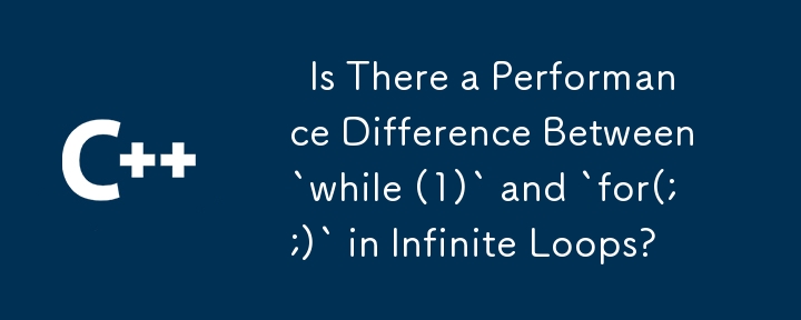   Is There a Performance Difference Between `while (1)` and `for(;;)` in Infinite Loops? 
