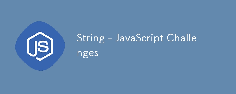 String - JavaScript Challenges