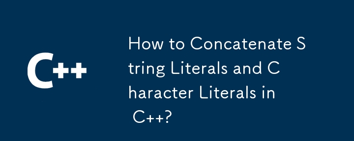 How to Concatenate String Literals and Character Literals in C  ? 
