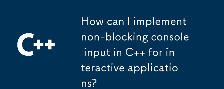 How can I implement non-blocking console input in C   for interactive applications? 
