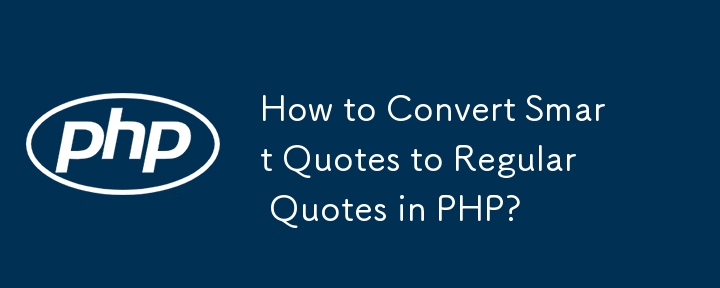 How to Convert Smart Quotes to Regular Quotes in PHP?