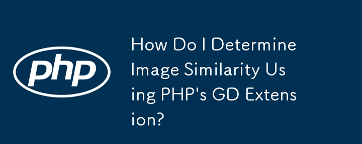 How Do I Determine Image Similarity Using PHP\'s GD Extension?