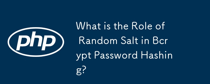 What is the Role of Random Salt in Bcrypt Password Hashing?