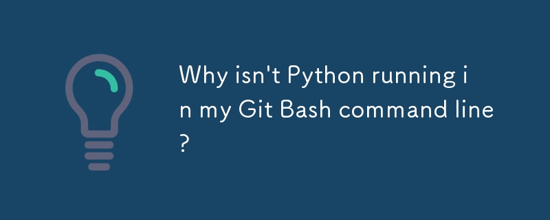 Why isn\'t Python running in my Git Bash command line? 
