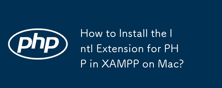 How to Install the Intl Extension for PHP in XAMPP on Mac? 
