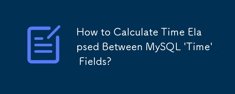 How to Calculate Time Elapsed Between MySQL \'Time\' Fields? 
