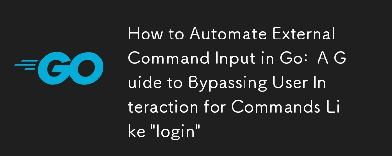 How to Automate External Command Input in Go:  A Guide to Bypassing User Interaction for Commands Like \