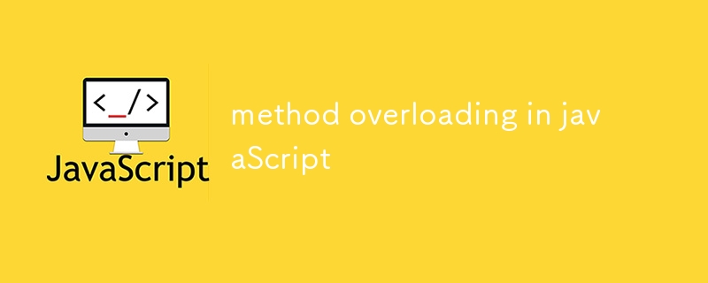 method overloading in javaScript