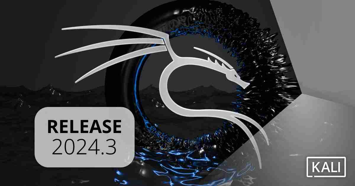 Kali Linux 2024.3 comes with 11 new tools and support for the Qualcomm Snapdragon SDM845 SoC