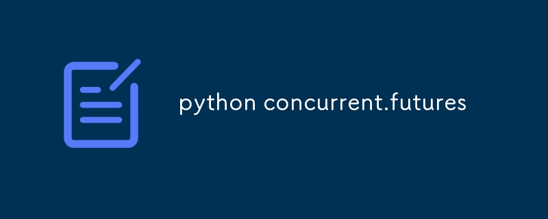 python concurrent.futures