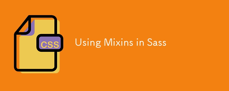 Using Mixins in Sass