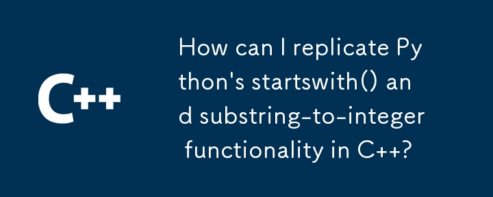 How can I replicate Python\'s startswith() and substring-to-integer functionality in C  ? 
