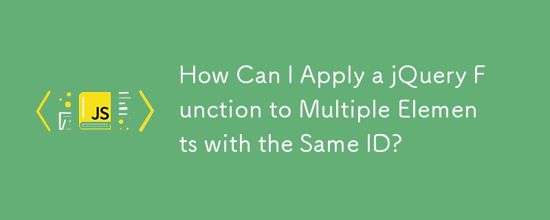 How Can I Apply a jQuery Function to Multiple Elements with the Same ID? 
