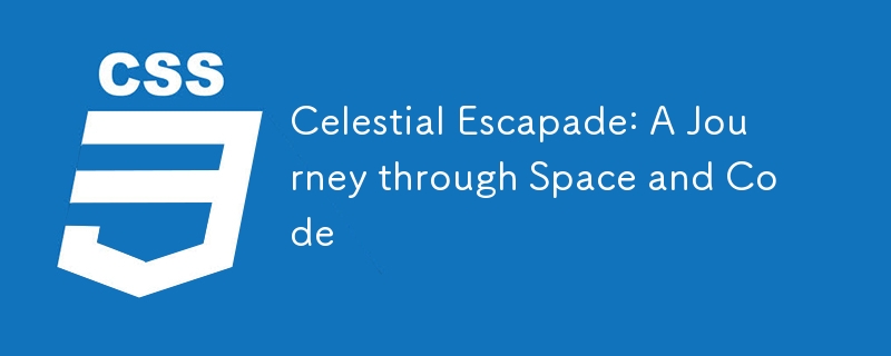 Celestial Escapade: A Journey through Space and Code