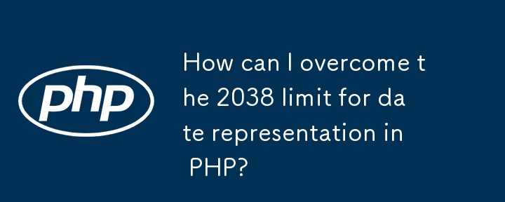 How can I overcome the 2038 limit for date representation in PHP? 
