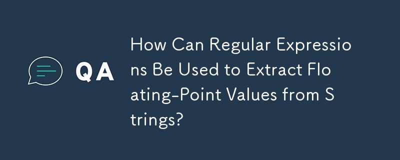 How Can Regular Expressions Be Used to Extract Floating-Point Values from Strings?