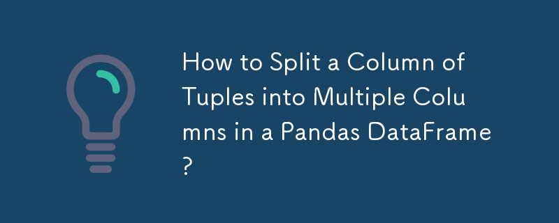 How to Split a Column of Tuples into Multiple Columns in a Pandas DataFrame? 
