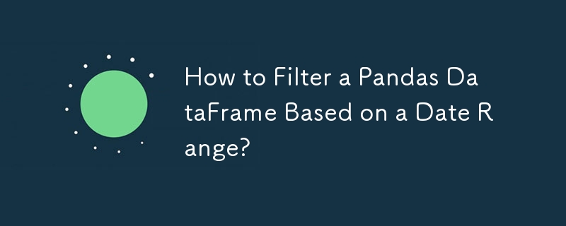 How to Filter a Pandas DataFrame Based on a Date Range? 
