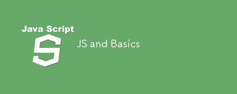 JS and Basics