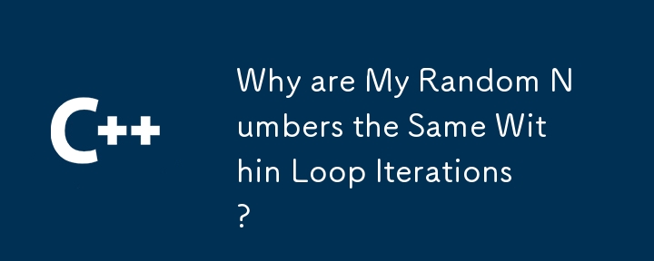 Why are My Random Numbers the Same Within Loop Iterations? 
