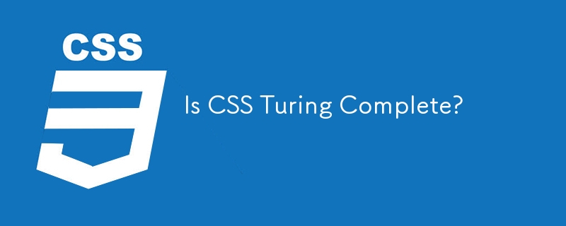 Is CSS Turing Complete? 
