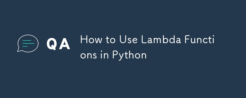 How to Use Lambda Functions in Python