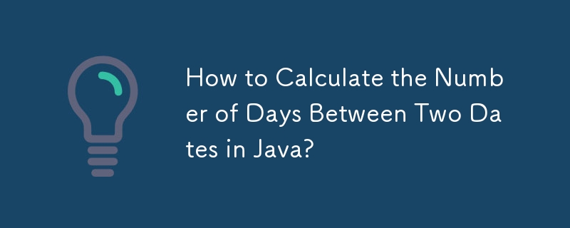 How to Calculate the Number of Days Between Two Dates in Java? 
