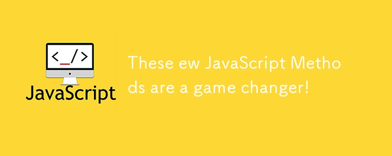 These ew JavaScript Methods are a game changer!