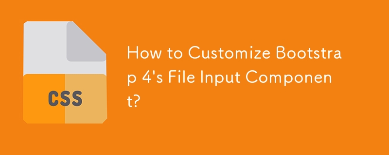 How to Customize Bootstrap 4\'s File Input Component? 
