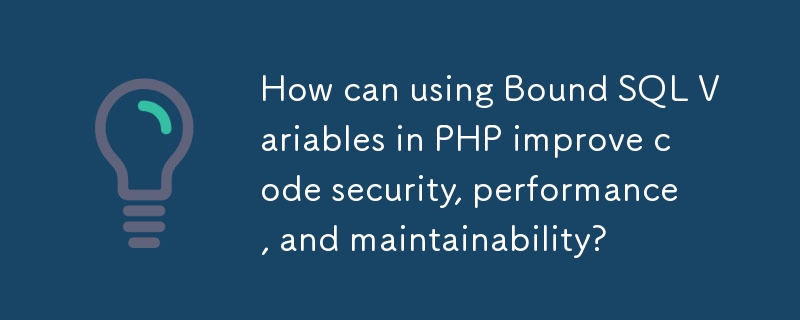 How can using Bound SQL Variables in PHP improve code security, performance, and maintainability? 
