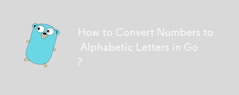 How to Convert Numbers to Alphabetic Letters in Go? 
