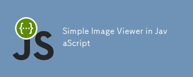 Simple Image Viewer in JavaScript