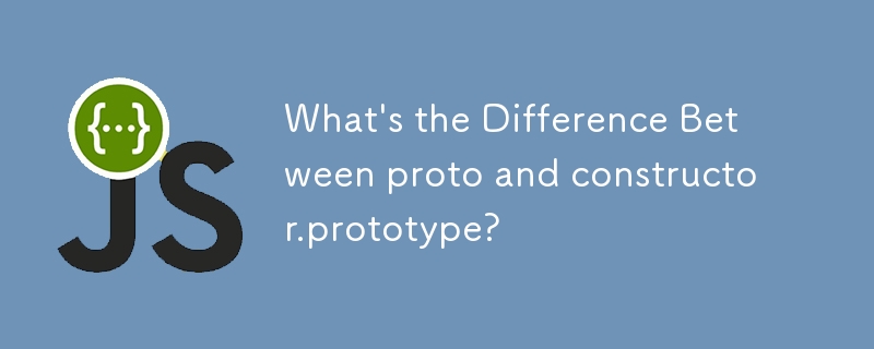 What\'s the Difference Between proto and constructor.prototype?