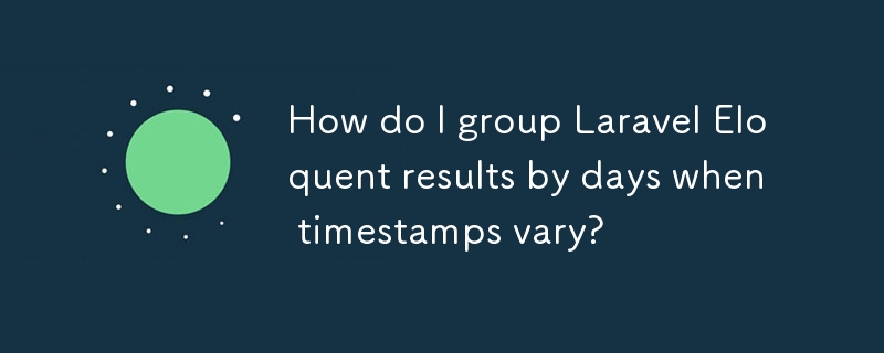 How do I group Laravel Eloquent results by days when timestamps vary? 
