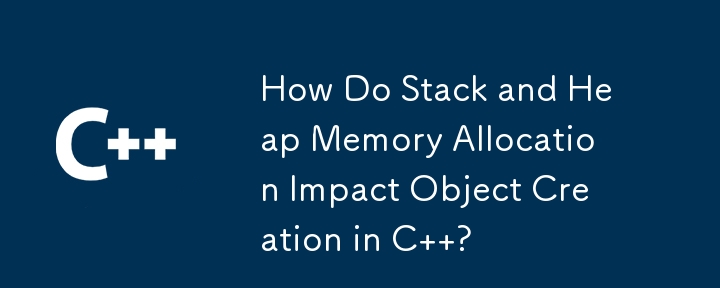 How Do Stack and Heap Memory Allocation Impact Object Creation in C  ? 
