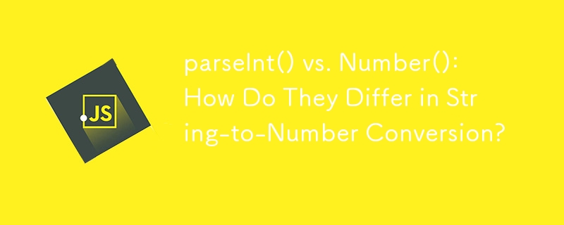 parseInt() vs. Number(): How Do They Differ in String-to-Number Conversion? 
