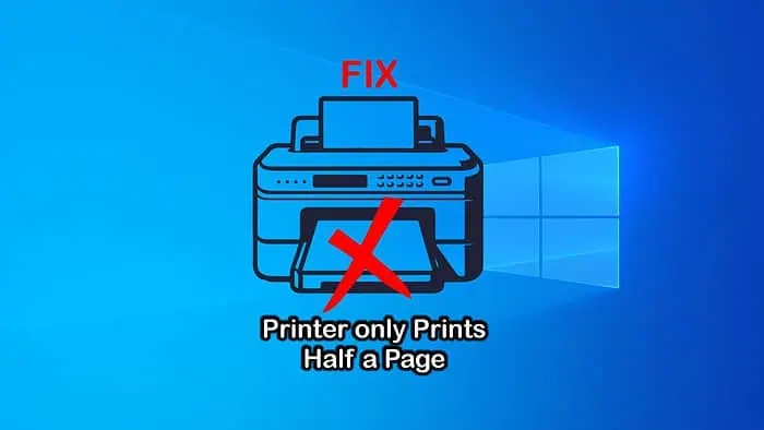 Printer Prints Half Page Documents: 6 Easy Fixes